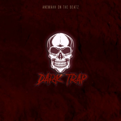 Dark Trap (Trap Oscuro) ft. Anemahh OTB | Boomplay Music