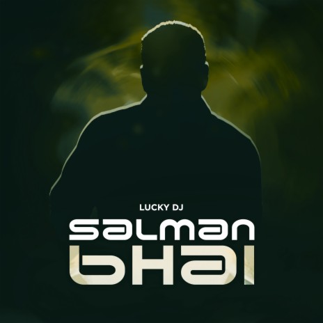 Salman Bhai | Boomplay Music