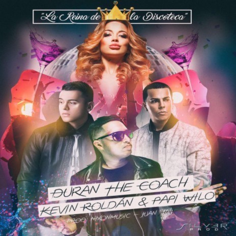 La reina de la discoteca ft. Kevin Roldán & Durán The Coach | Boomplay Music