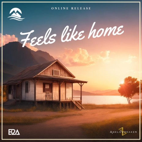 Feels like home (Extended) ft. Anklebreaker | Boomplay Music