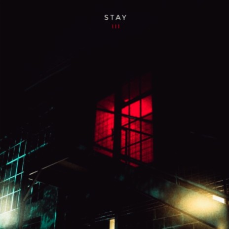 Stay III | Boomplay Music