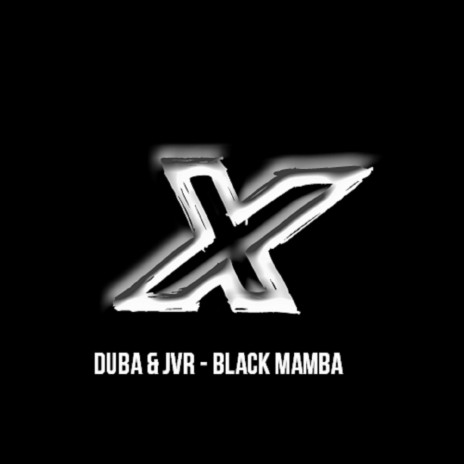 Black Mamba (Original Mix) ft. JVR | Boomplay Music