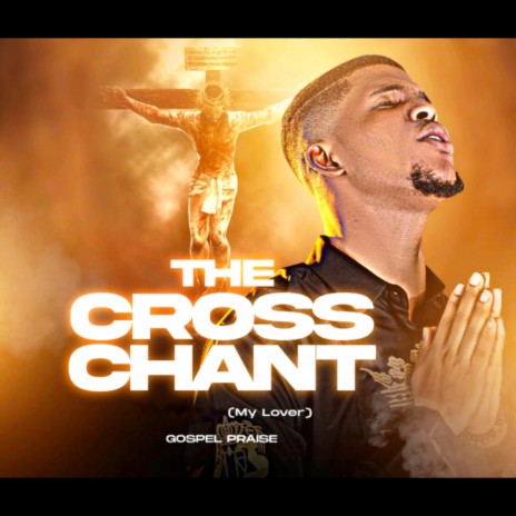 The Cross Chant (My Lover)