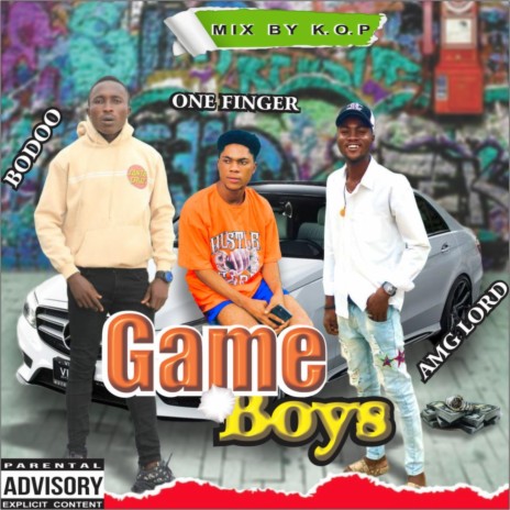 Game Boys ft. AMGLORD & Bodoo | Boomplay Music