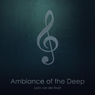 Ambiance of the Deep