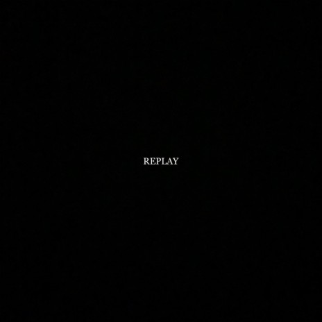 Replay | Boomplay Music