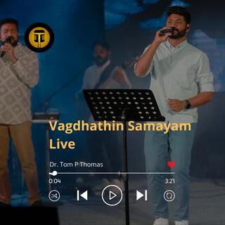 Vagdhathathin samayam Live (Live)