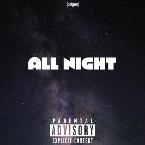 All Night | Boomplay Music