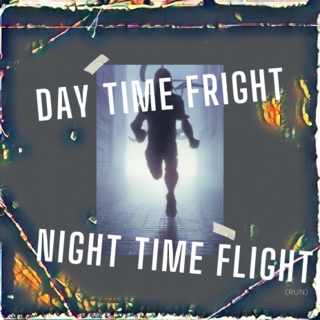 Day Time Fright Night Time Flight (Run) (H. KillW3ll Mix) | Boomplay Music