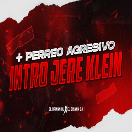 INTRO JERE KLEIN + PERREO AGRESIVO | Boomplay Music