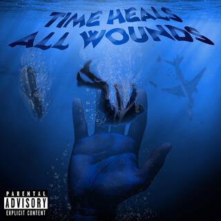 Time Heals All Wounds