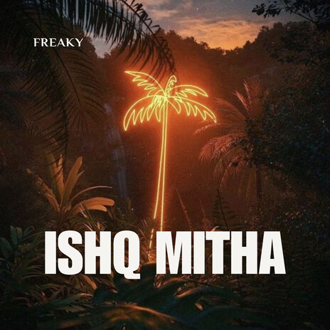 Ishq Mitha | Boomplay Music