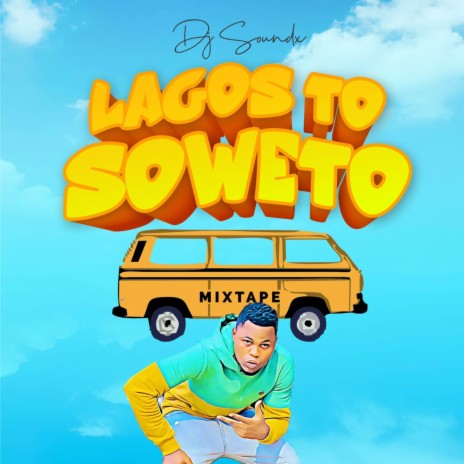 Lagos To Soweto Mixtape