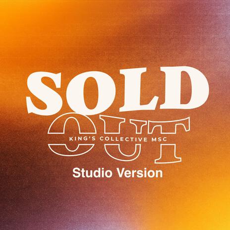 Sold Out (Studio Version) ft. Milo Ochoa, AFO & Fiona Ledoux | Boomplay Music