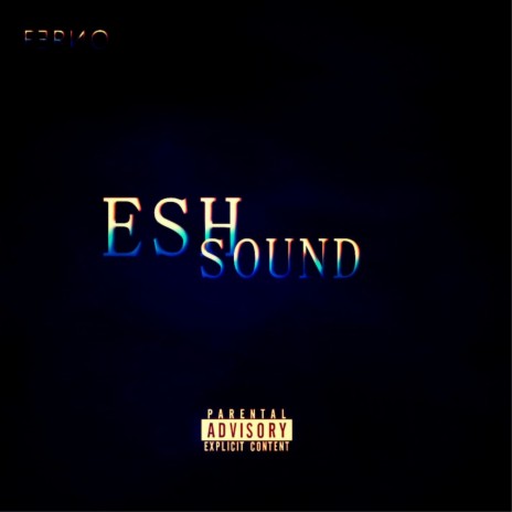 ESH sound | Boomplay Music