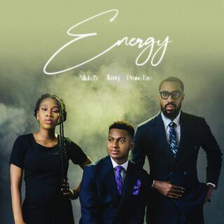 Energy ft. Praise Eze & Alliah B lyrics | Boomplay Music