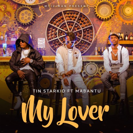 My Lover ft. Mabantu | Boomplay Music