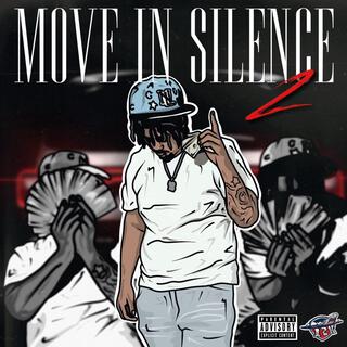 Move In Silence 2