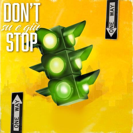 Don't Stop (Su e Giù) | Boomplay Music