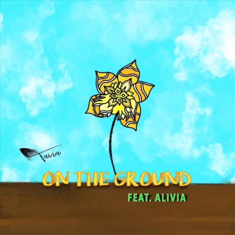 On the Ground (feat. Alivia) | Boomplay Music