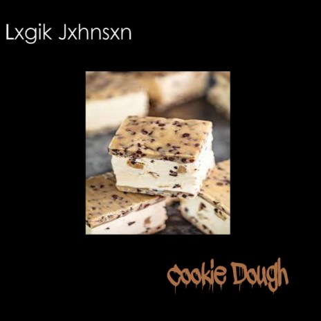 Cookie Dough | Boomplay Music