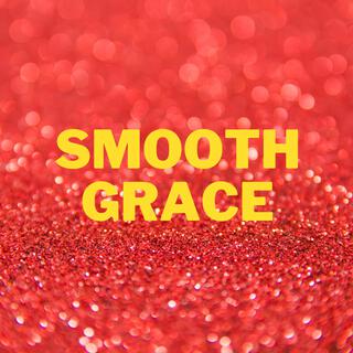 Smooth Grace