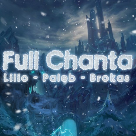 Full Chanta ft. Brokastin & Paleb | Boomplay Music