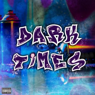 dark times | Boomplay Music