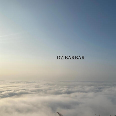 DZ BARBAR | Boomplay Music