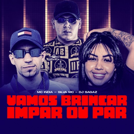 Vamos Brincar - Impar ou Par ft. Mc India & Dj Sagaz | Boomplay Music