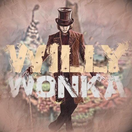 Willy Wonka ft. Core | Boomplay Music