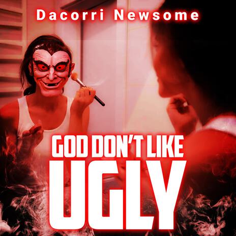 God Don't Like Ugly | Boomplay Music