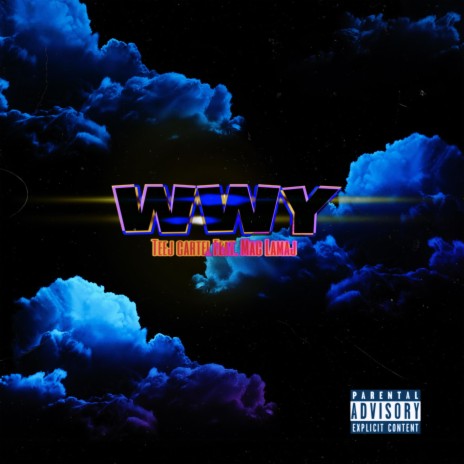 WWY ft. Teej Cartel | Boomplay Music