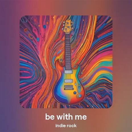 Be With Me Now | Boomplay Music