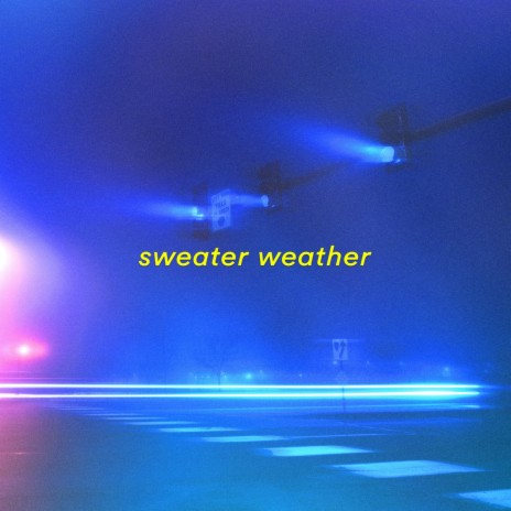 sweater weather | Boomplay Music