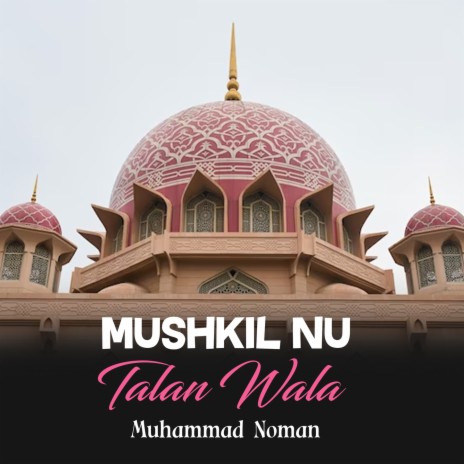 Mushkil Nu Talan Wala | Boomplay Music