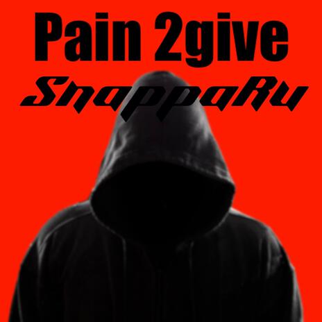 Pain 2give | Boomplay Music