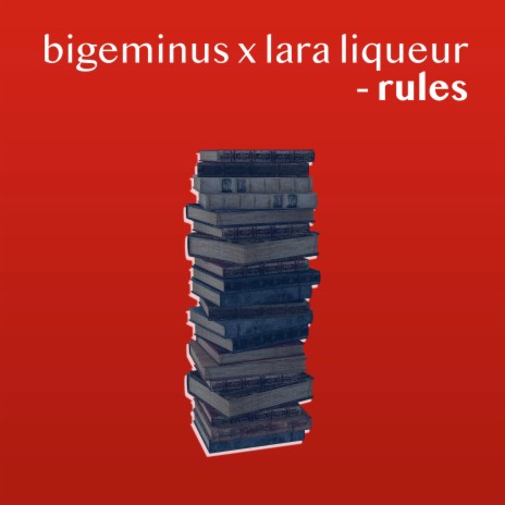 Rules ft. Lara Liqueur