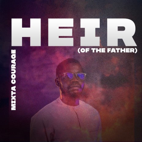 Heir (Of the Father) | Boomplay Music