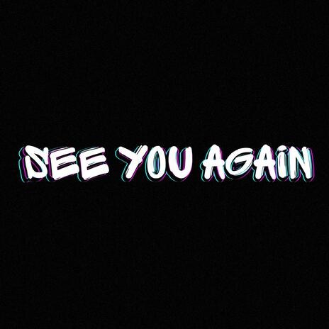 See You Again | Boomplay Music