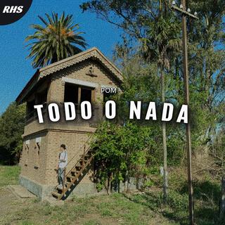 TODO O NADA