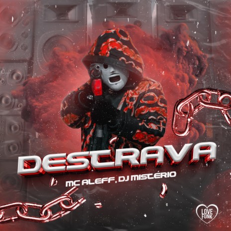 Destrava ft. Love Funk & Mistério Dj | Boomplay Music