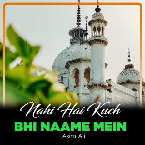 Nahi Hai Kuch Bhi Naame Mein | Boomplay Music