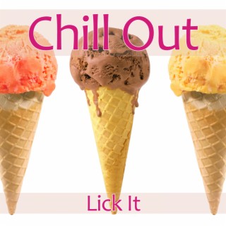 Chillout - Lick It