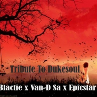 Tribute To Dukesoul (feat. VanDSa & EpicStar)