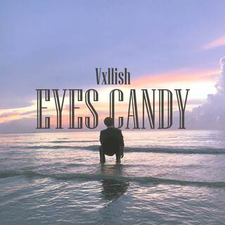 EYES CANDY lyrics | Boomplay Music