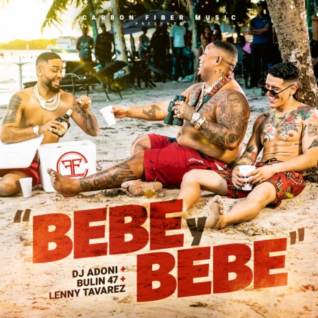 Bebe y Bebe ft. Bulin 47 & Lenny Tavárez | Boomplay Music