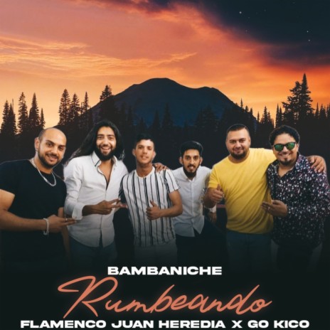 Rumbeando ft. Flamenco Juan Heredia & Bambaniche | Boomplay Music