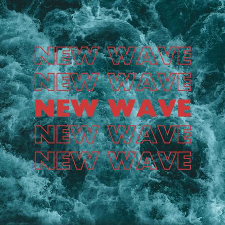 NEW WAVE | Boomplay Music