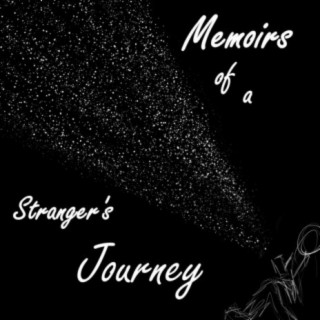 Memoirs of a Stranger's Journey